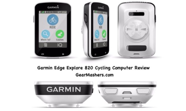 Garmin-Edge-Explore-820-Cycling-Computer-Review-GearMashers 2017